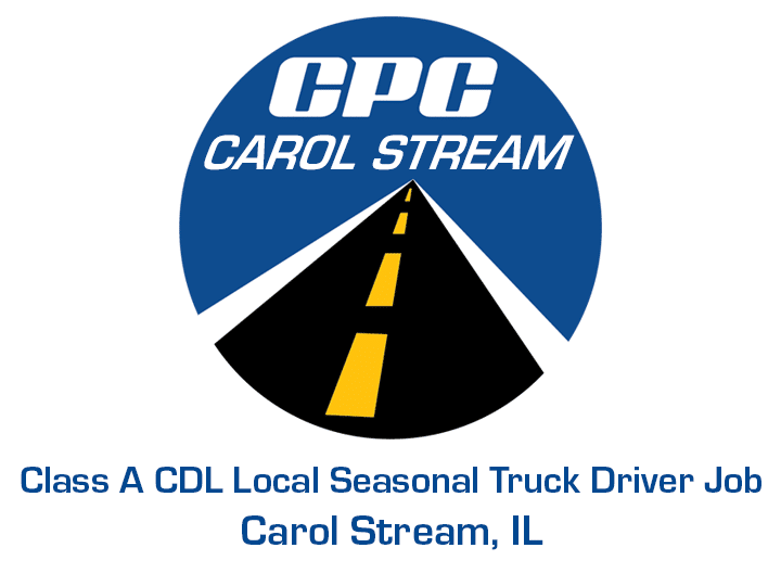 Class A CDL Local Seasonal Truck Driver Carol Stream Illinois