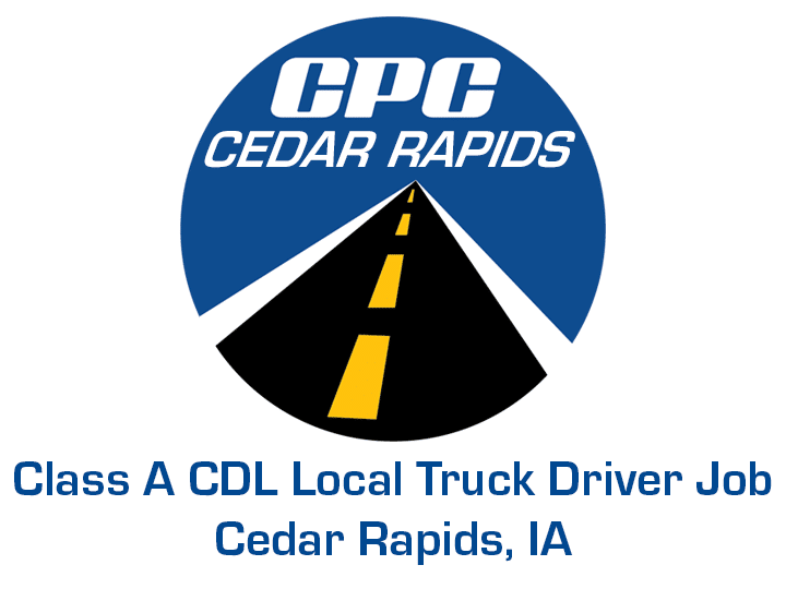 Class A CDL Local Truck Driver Job Cedar Rapids Iowa