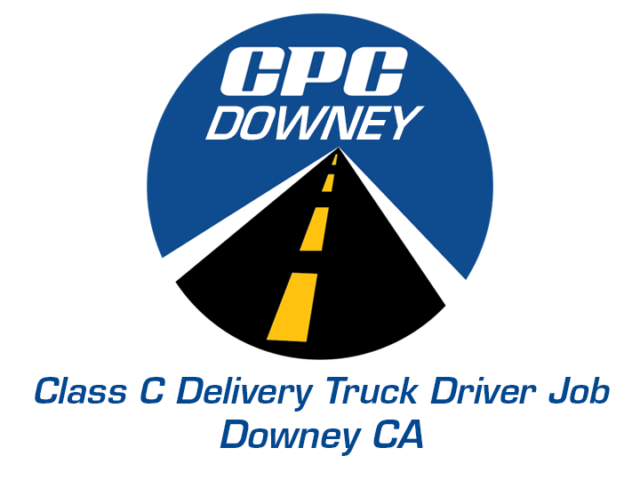 Class C CDL Delivery Truck Driver Job Downey California