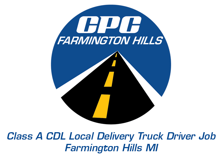 Class A CDL Local Delivery Truck Driver Job Farmington Hills Michigan