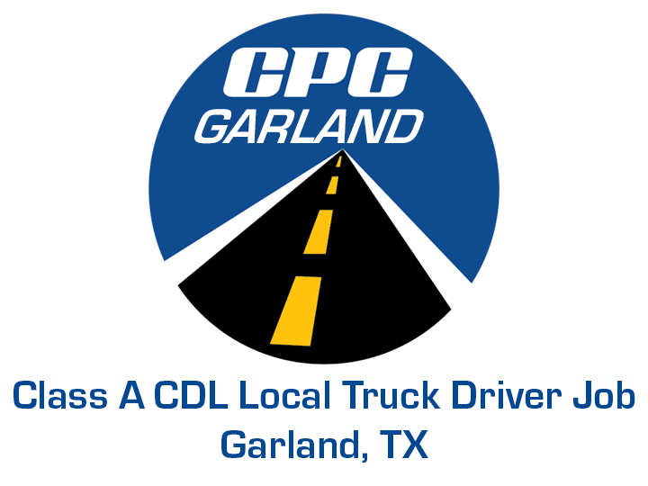 Class A CDL Local Truck Driver Job Garland Texas