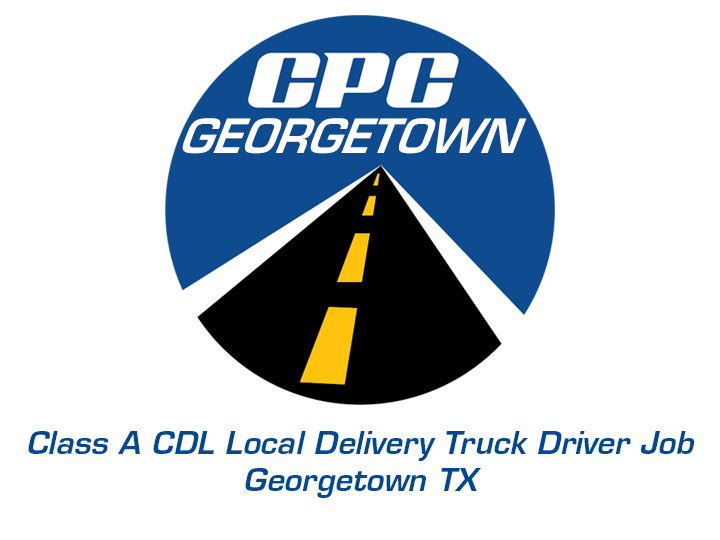 Class A CDL Local Delivery Truck Driver Job Georgetown Texas