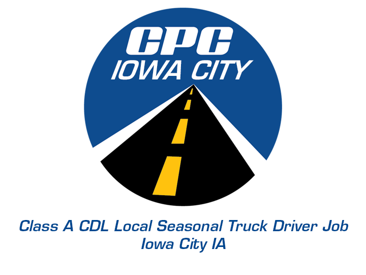 Class A CDL Local Seasonal Truck Driver Job Iowa City Iowa