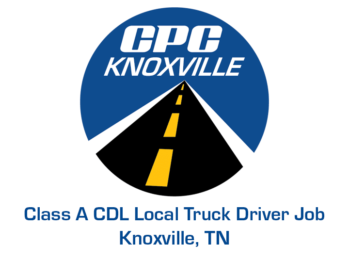 Class A CDL Local Truck Driver Job Knoxville Tennessee