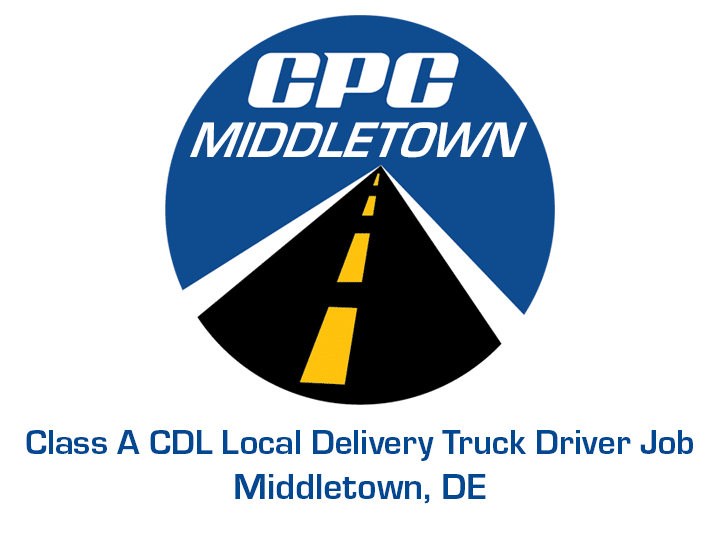 Class A CDL Local Delivery Truck Driver Job Middletown Deleware
