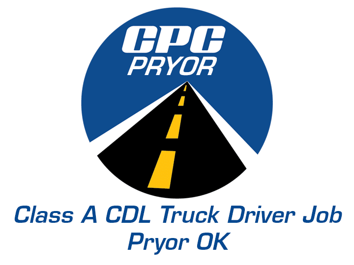 Class A CDL Truck Driver Job Pryor Oklahoma