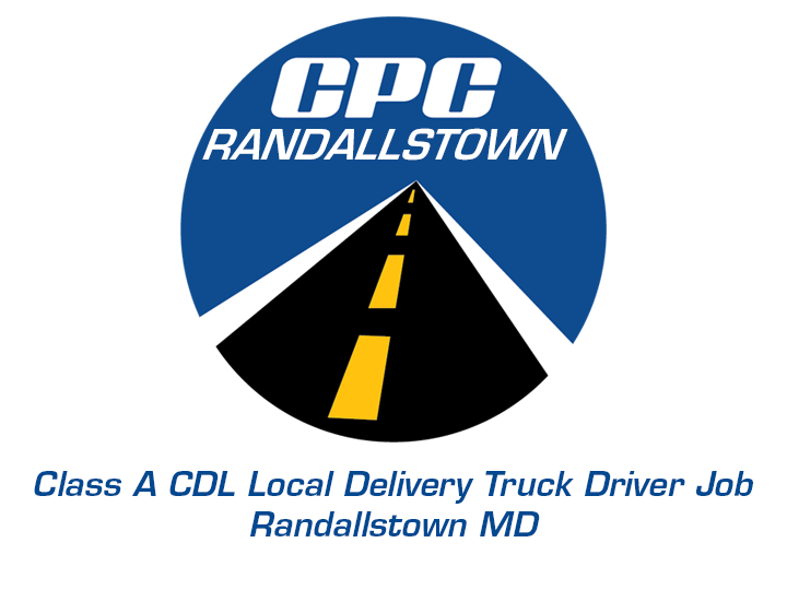 Class A CDL Local Delivery Truck Driver Job Randallstown Maryland