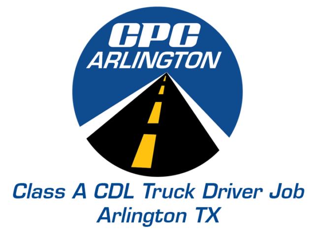 Class A CDL Truck Driver Job Arlington Texas
