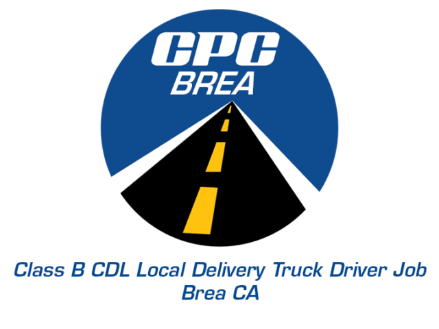 Class B CDL Local Delivery Truck Driver | Brea CA - CPC Logistics