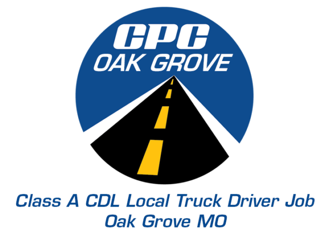 Class A CDL Local Truck Driver Job Oak Grove Missouri