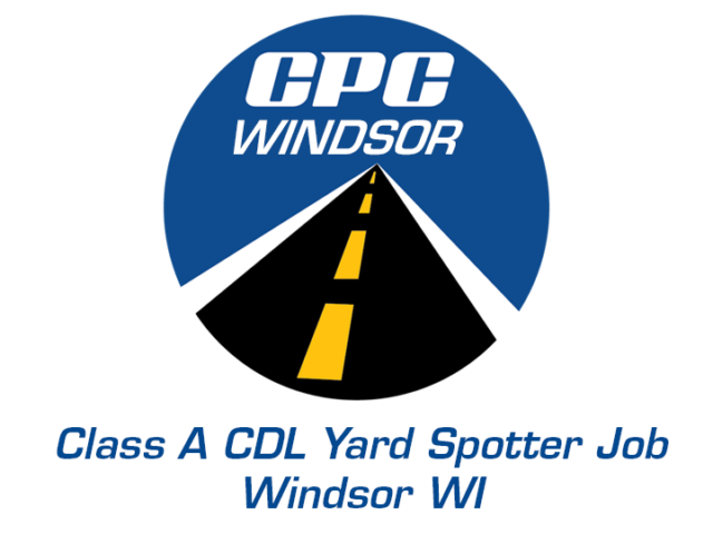 Class A CDL Yard Spotter Job Windsor Wisconsin