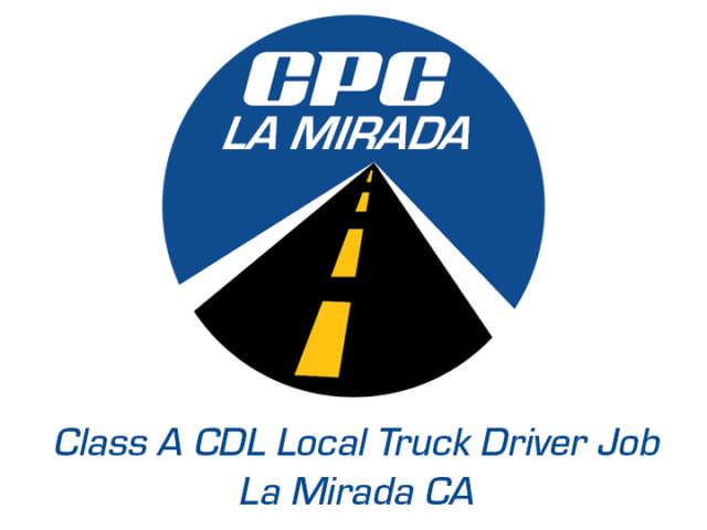 Class A CDL Local Truck Driver Job La Mirada California