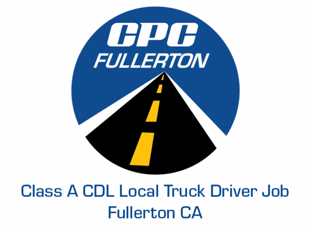 Class A CDL Local Truck Driver Job Fullerton California