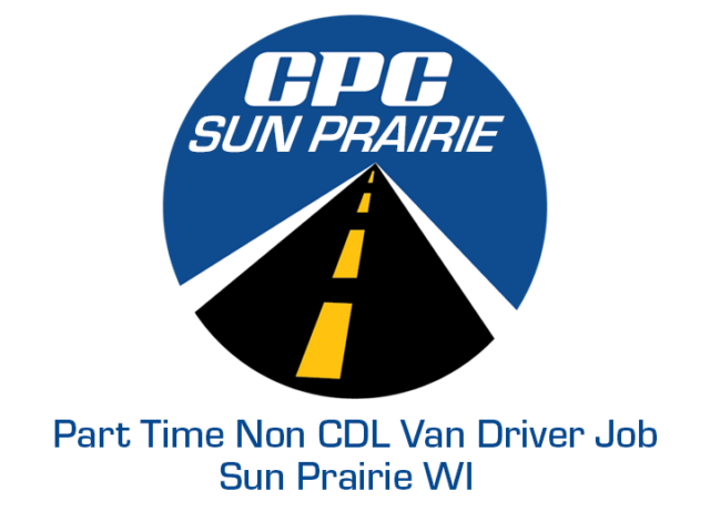Part Time Non CDL Van Driver Job Sun Prairie Wisconsin