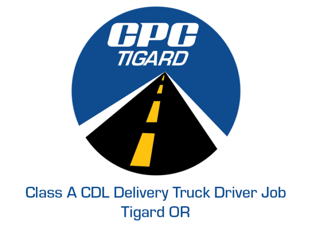 Class A CDL Delivery Truck Driver Job Tigard Oregon