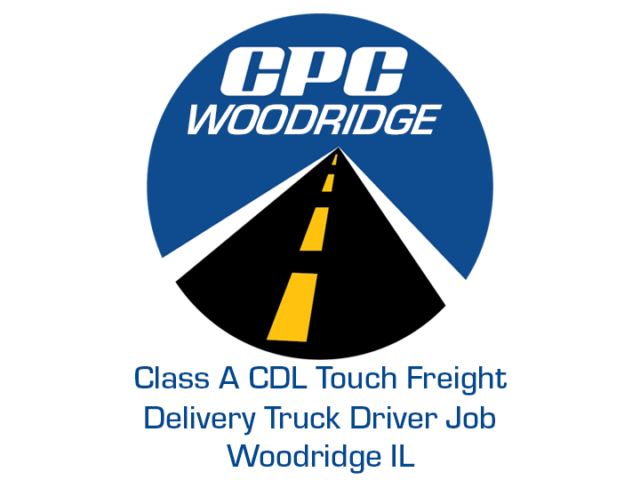 Class A CDL Touch Freight Delivery Truck Driver Job Woodridge Illinois