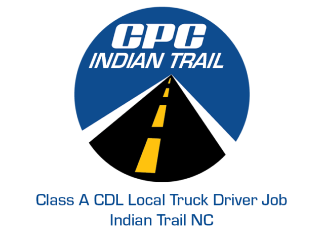 Class A CDL Local Truck Driver Job Indian Trail North Carolina